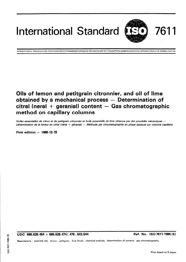 ISO 7611:1985 - Oils of lemon and petitgrain citronnier, and oil of lime obtained by a mechanical process -- Determination of citral (neral + geranial) content -- Gas chromatographic method on capillary columns