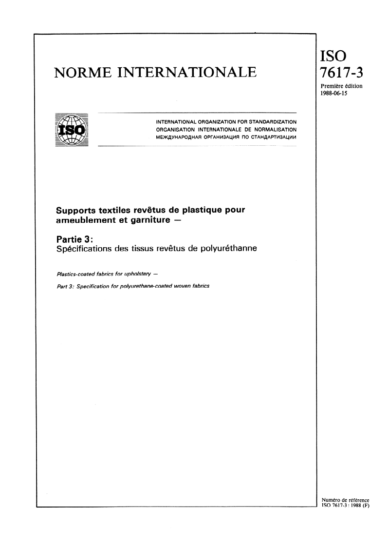 ISO 7617-3:1988 - Supports textiles revêtus de plastique pour ameublement et garniture — Partie 3: Spécifications des tissus revêtus de polyuréthanne
Released:6/16/1988