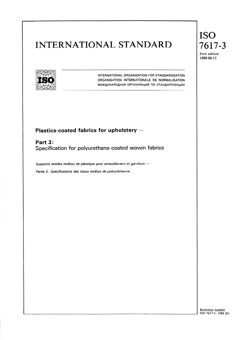 ISO 7617-3:1988 - Plastics-coated fabrics for upholstery — Part 3: Specification for polyurethane-coated woven fabrics
Released:6/16/1988