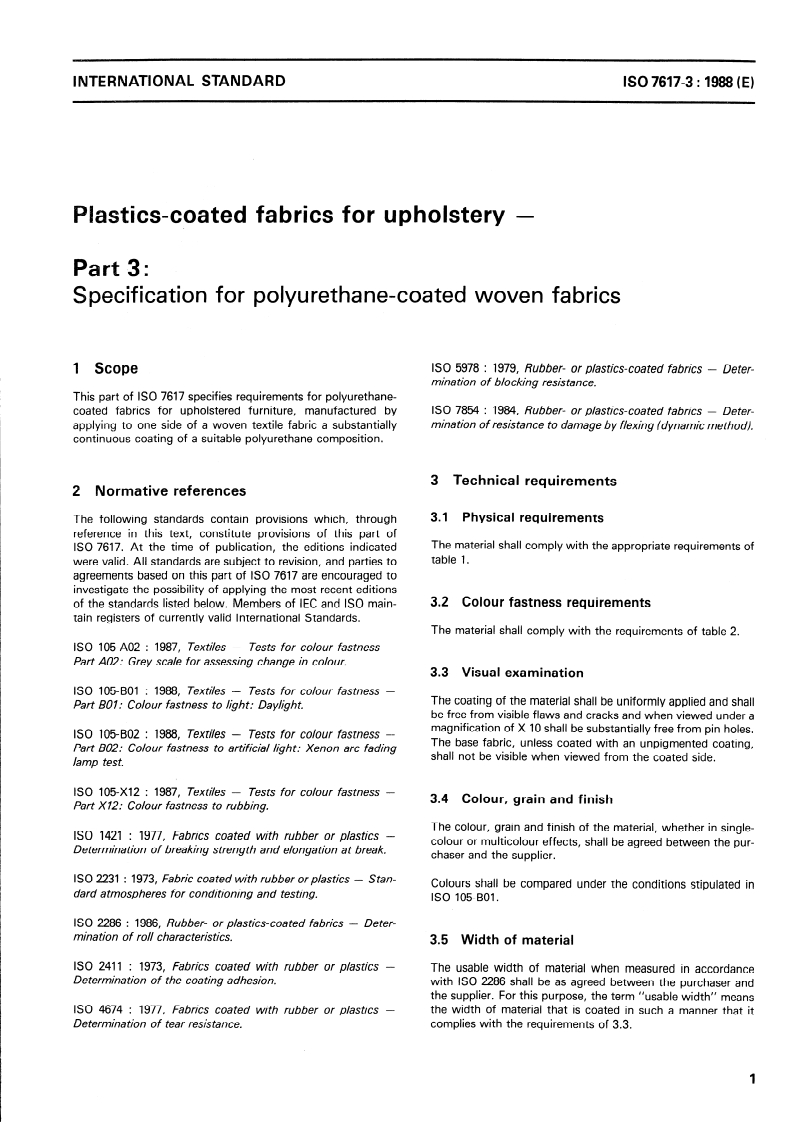 ISO 7617-3:1988 - Plastics-coated fabrics for upholstery — Part 3: Specification for polyurethane-coated woven fabrics
Released:6/16/1988
