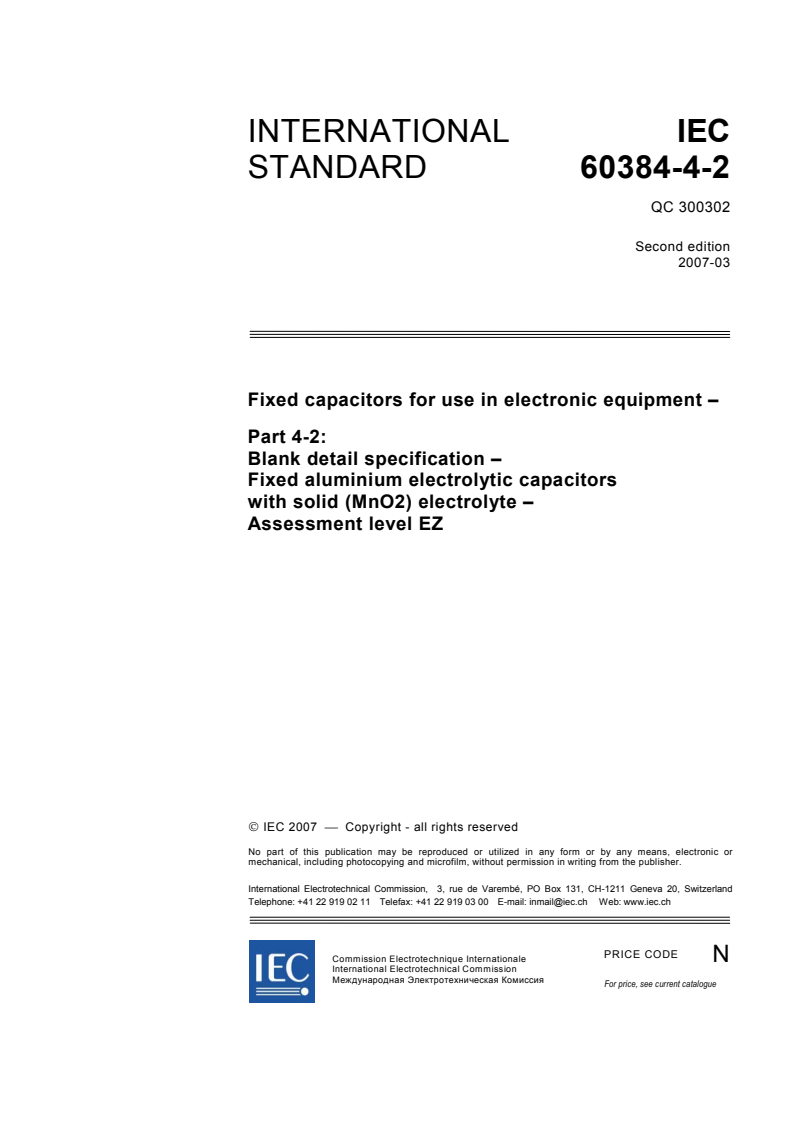 IEC 60384-4-2:2007 - Fixed capacitors for use in electronic equipment - Part 4-2: Blank detail specification - Fixed aluminium electrolytic capacitors with solid (MnO<sub>2</sub>) electrolyte - Assessment level EZ
Released:3/12/2007
Isbn:2831890659