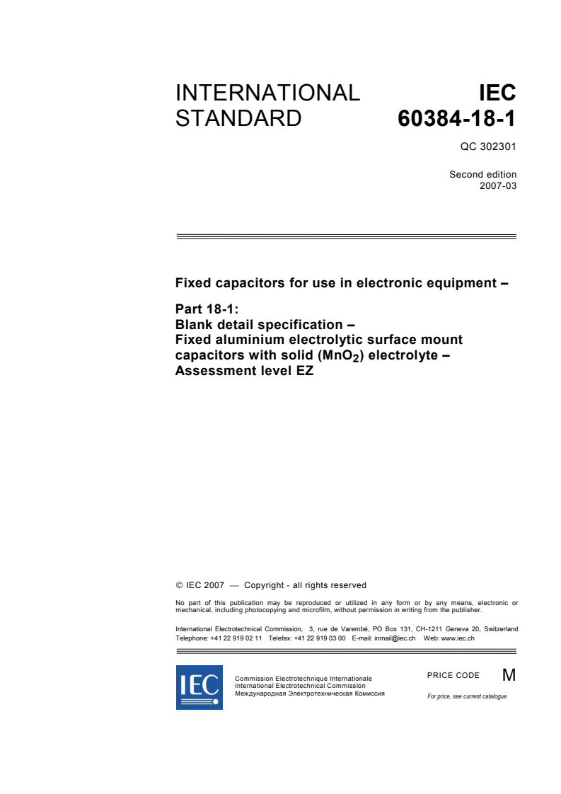 IEC 60384-18-1:2007 - Fixed capacitors for use in electronic equipment - Part 18-1: Blank detail specification - Fixed aluminium electrolytic surface mount capacitors with solid (MnO<sub>2</sub>) electrolyte - Assessment level EZ
Released:3/12/2007
Isbn:283189039X