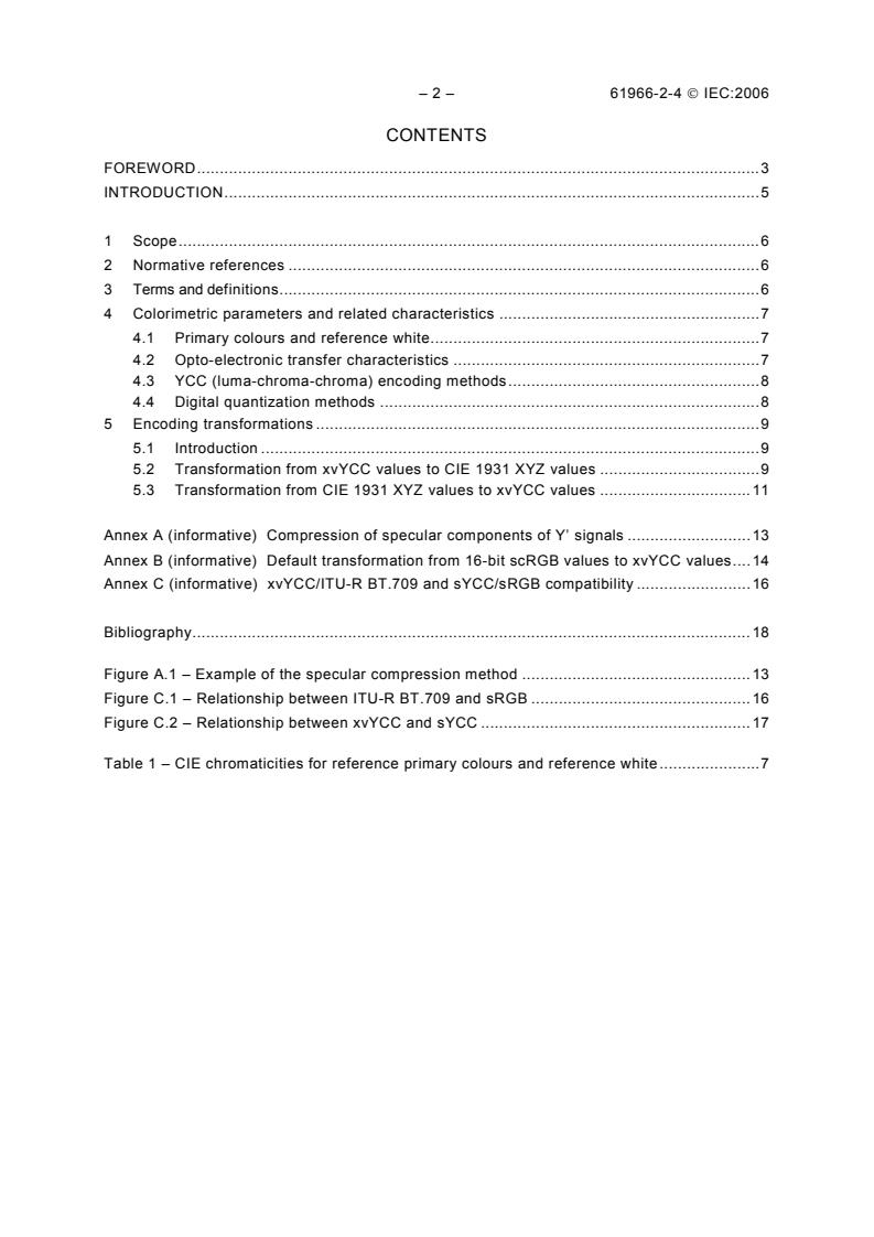 IEC 61966-2-4:2006 IEC 61966-2-4:2006 - Multimedia systems and equipment - Colour measurement and management - Part 2-4: Colour management - Extended-gamut YCC colour space for video applications - xvYCC - Page 4 preview