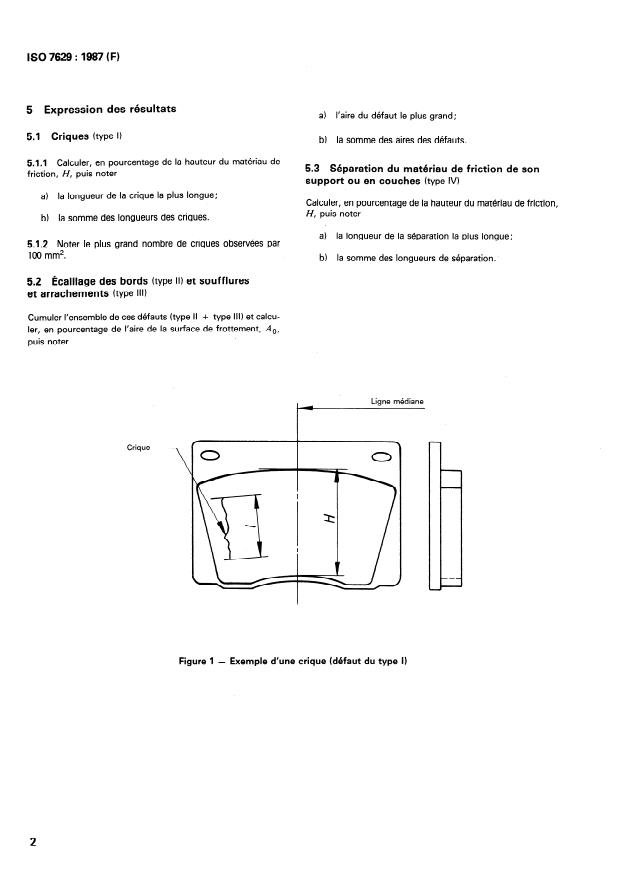 ISO 7629:1987 ISO 7629:1987 - Véhicules routiers -- Garnitures de freins -- Patins de freins a disque -- Mesurage des défauts de surface et de matériau apres les essais - Page 4 preview