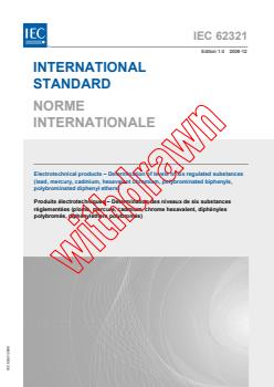 IEC 62321:2008 - Electrotechnical products - Determination of levels of six regulated substances (lead, mercury, cadmium, hexavalent chromium, polybrominated biphenyls, polybrominated diphenyl ethers)
Released:12/11/2008 - Page 1 preview