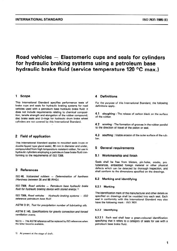 ISO 7631:1985 - Road vehicles -- Elastomeric cups and seals for cylinders for hydraulic braking systems using a petroleum base hydraulic brake fluid (service temperature 120 degrees C max.)