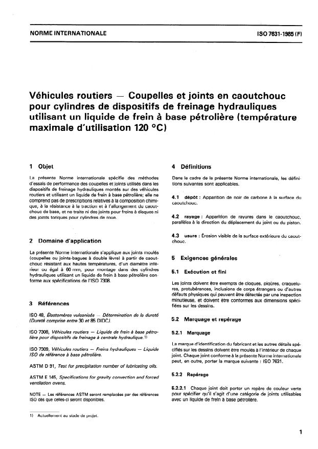 ISO 7631:1985 - Véhicules routiers -- Coupelles et joints en caoutchouc pour cylindres de dispositifs de freinage hydrauliques utilisant un liquide de frein a base pétroliere (température maximale d'utilisation 120 degrés C)