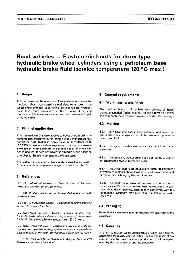 ISO 7633:1985 - Road vehicles -- Elastomeric boots for drum type hydraulic brake wheel cylinders using a petroleum base hydraulic brake fluid (service temperature 120 degrees C max.)