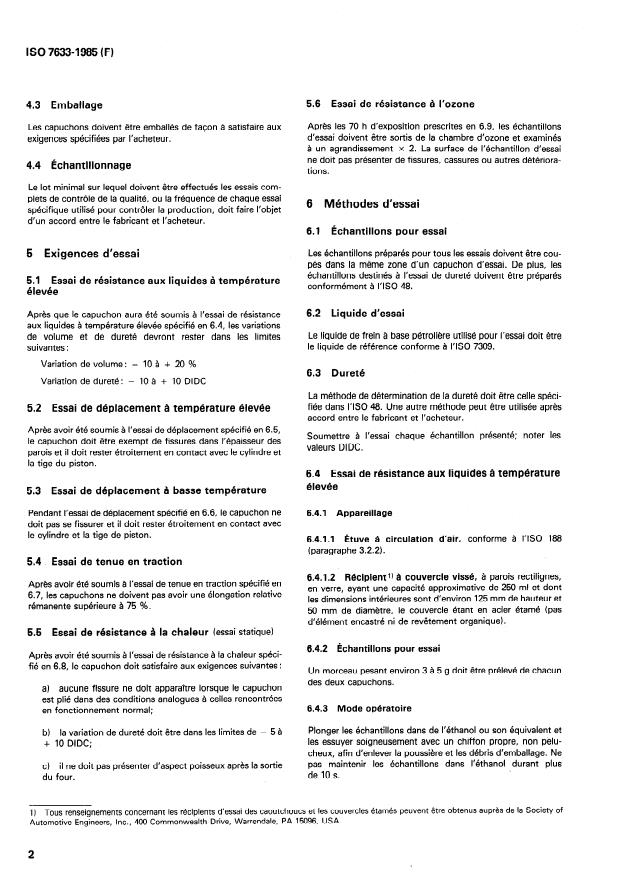 ISO 7633:1985 ISO 7633:1985 - Véhicules routiers -- Capuchons en caoutchouc pour cylindres de roue de freins hydrauliques a tambour utilisant un liquide de frein a base pétroliere (température maximale d'utilisation 120 degrés C) - Page 4 preview
