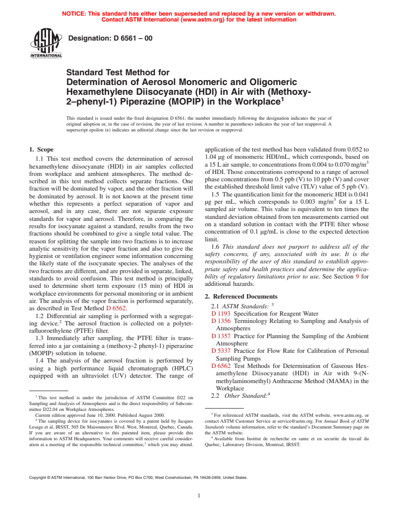 ASTM D6561-00 - Standard Test Method for Determination of Aerosol Monomeric and Oligomeric Hexamethylene Diisocyanate (HDl) in Air with (Methoxy-2-phenyl-1) Piperazine (MOPIP) in the Workplace