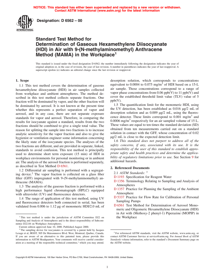 ASTM D6562-00 - Standard Test Method for Determination of Gaseous Hexamethylene Diisocyanate (HDI) in Air with 9-(N-methylaminomethyl) Anthracene Method (MAMA) in the Workplace