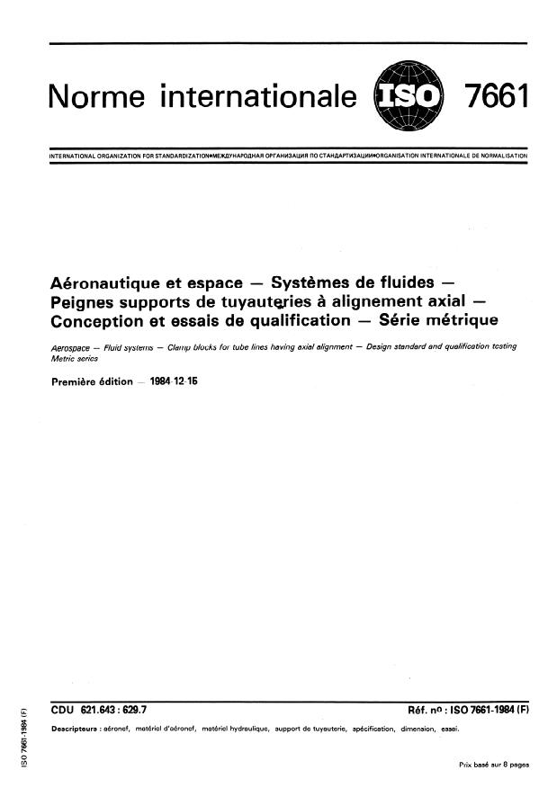 ISO 7661:1984 - Aéronautique et espace -- Systemes de fluides -- Peignes supports de tuyauteries a alignement axial -- Conception et essais de qualification -- Série métrique