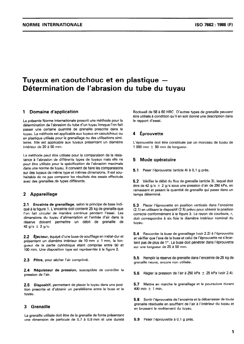 ISO 7662:1988 - Tuyaux en caoutchouc et en plastique — Détermination de l'abrasion du tube du tuyau
Released:4/21/1988