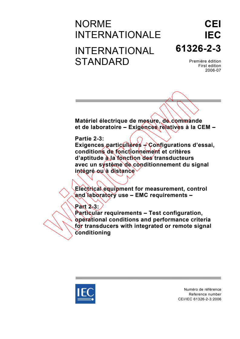 IEC 61326-2-3:2006 - Electrical equipment for measurement, control and laboratory use - EMC requirements - Part 2-3: Particular requirements - Test configuration, operational conditions and performance criteria for transducers with integrated or remote signal conditioning
Released:7/10/2006
Isbn:2831887275