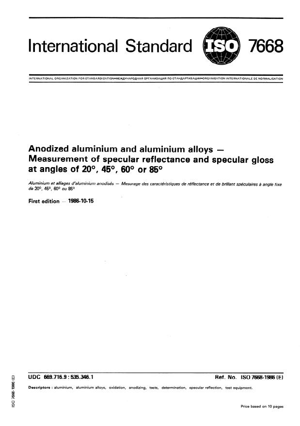 ISO 7668:1986 - Anodized aluminium and aluminium alloys -- Measurement of specular reflectance and specular gloss at angles of 20 degrees, 45 degrees, 60 degrees or 85 degrees