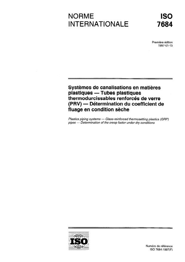 ISO 7684:1997 - Systemes de canalisations en matieres plastiques -- Tubes plastiques thermodurcissables renforcés de verre (PRV) -- Détermination du coefficient de fluage en condition seche