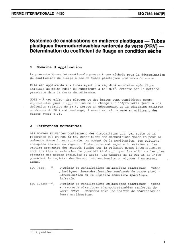 ISO 7684:1997 - Systemes de canalisations en matieres plastiques -- Tubes plastiques thermodurcissables renforcés de verre (PRV) -- Détermination du coefficient de fluage en condition seche