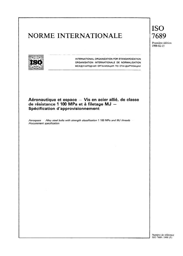 ISO 7689:1988 - Aéronautique et espace -- Vis en acier allié, de classe de résistance 1 100 MPa et a filetage MJ -- Spécification d'approvisionnement