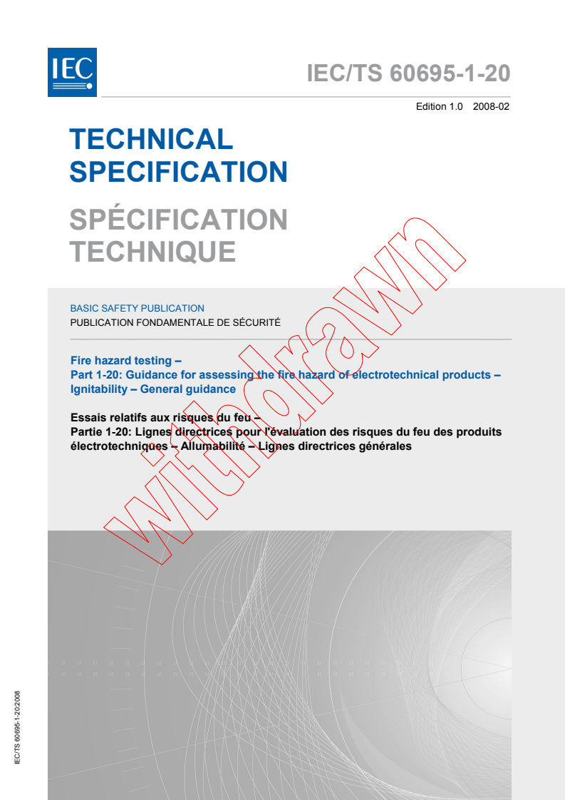 IEC TS 60695-1-20:2008 - Fire hazard testing - Part 1-20: Guidance for assessing the fire hazard of electrotechnical products - Ignitability - General guidance
Released:2/13/2008
Isbn:2831896029
