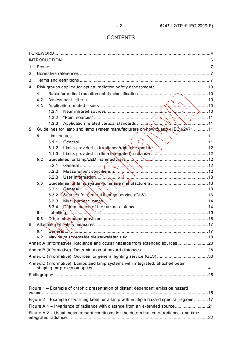 IEC TR 62471-2:2009 IEC TR 62471-2:2009 - Photobiological safety of lamps and lamp systems - Part 2: Guidance on manufacturing requirements relating to non-laser optical radiation safety
Released:8/6/2009
Isbn:9782889107360 - Page 4 preview