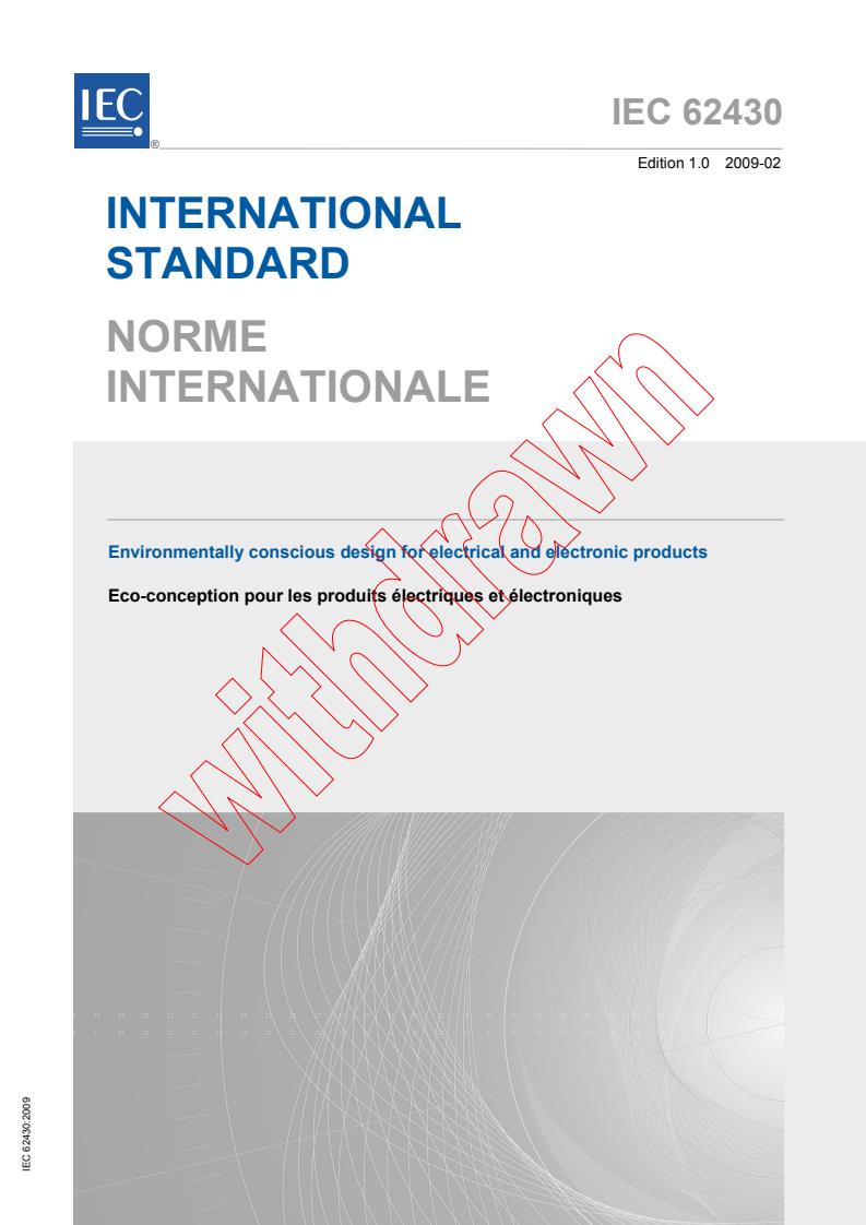 IEC 62430:2009 - Environmentally conscious design for electrical and electronic products
Released:2/23/2009