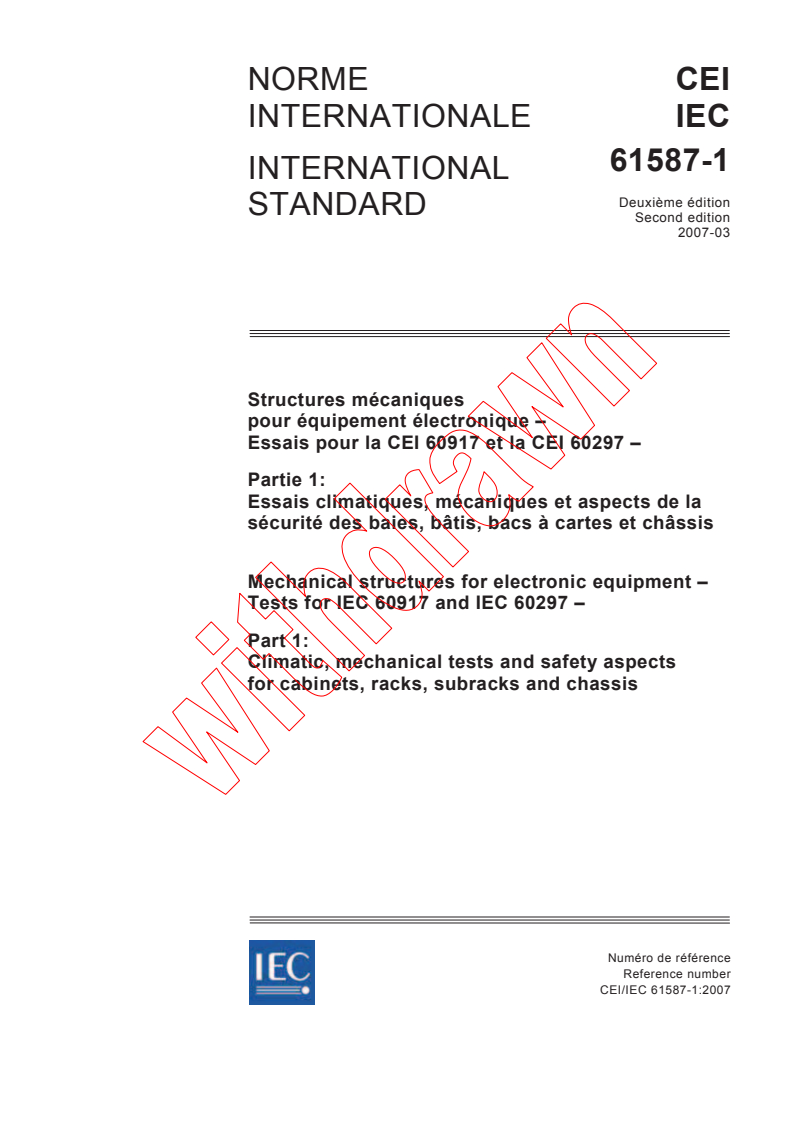 IEC 61587-1:2007 - Mechanical structures for electronic equipment - Tests for IEC 60917 and IEC 60297 - Part 1: Climatic, mechanical tests and safety aspects for cabinets, racks, subracks and chassis
Released:3/20/2007
Isbn:2831890462