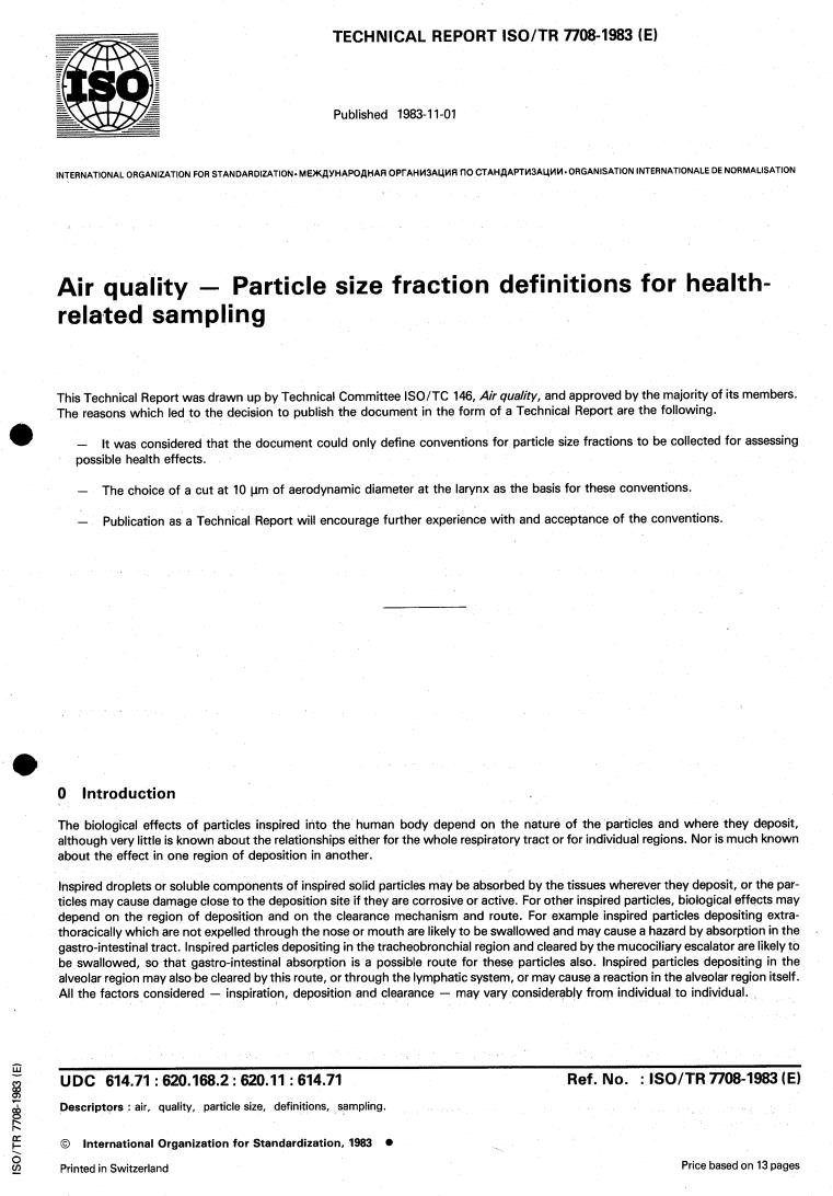 ISO/TR 7708:1983 - Air quality — Particle size fraction definitions for health-related sampling
Released:11/1/1983