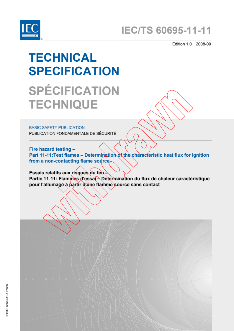 IEC TS 60695-11-11:2008 - Fire hazard testing - Part 11-11: Test flames - Determination of the characteristic heat flux for ignition from a non-contacting flame source
Released:9/8/2008
Isbn:2831899982