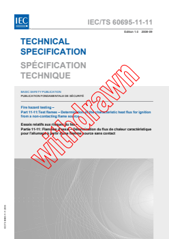 IEC TS 60695-11-11:2008 IEC TS 60695-11-11:2008 - Fire hazard testing - Part 11-11: Test flames - Determination of the characteristic heat flux for ignition from a non-contacting flame source
Released:9/8/2008
Isbn:2831899982 - Page 1 preview