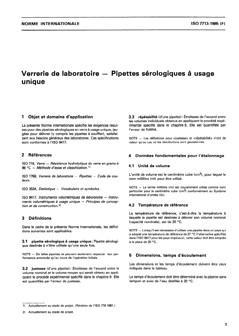ISO 7713:1985 - Verrerie de laboratoire — Pipettes sérologiques à usage unique
Released:16. 05. 1985