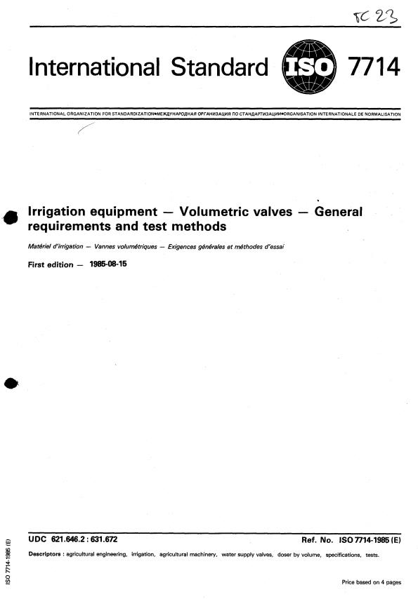 ISO 7714:1985 - Irrigation equipment -- Volumetric valves -- General requirements and test methods
