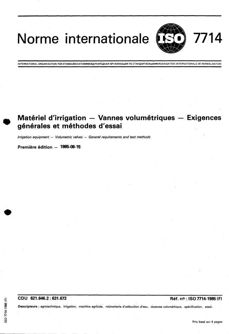 ISO 7714:1985 - Irrigation equipment — Volumetric valves — General requirements and test methods
Released:8/15/1985