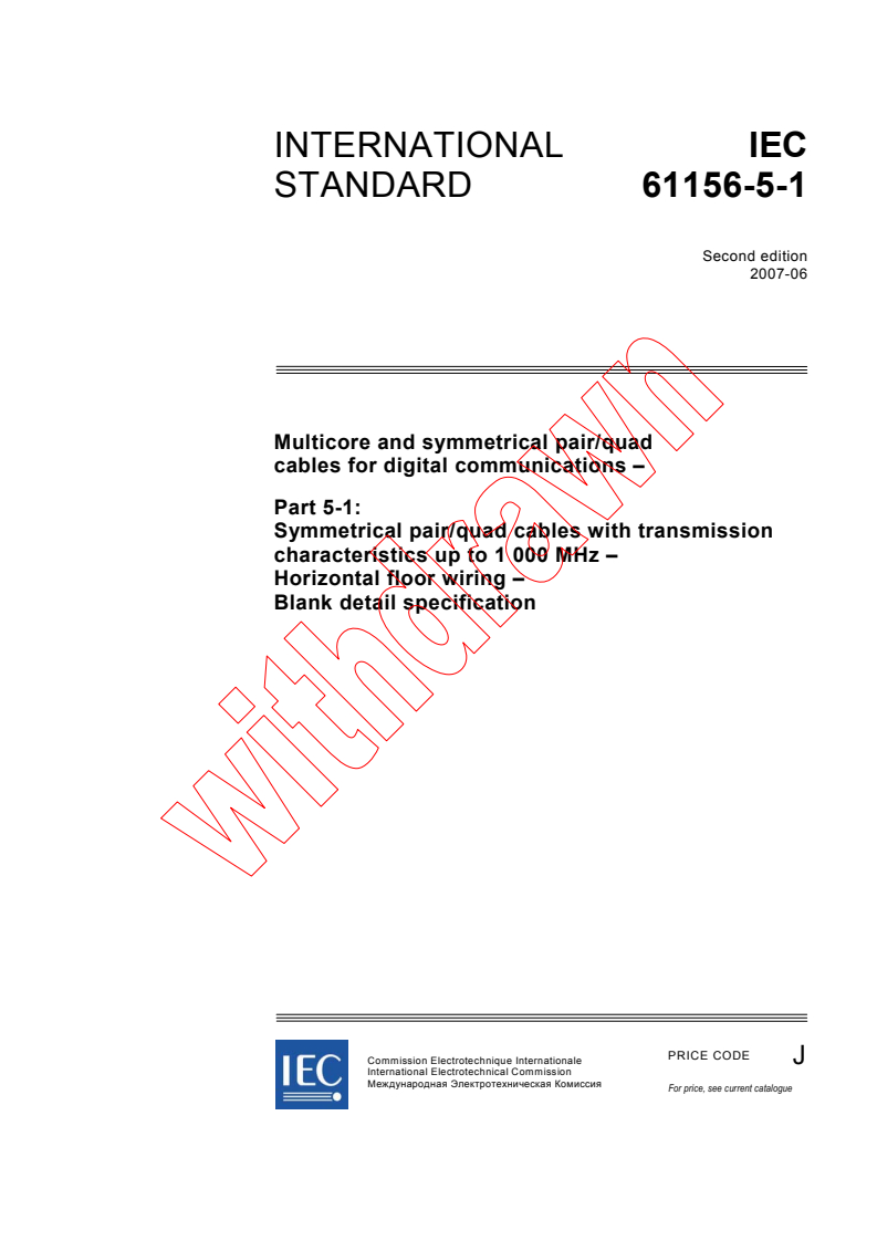 IEC 61156-5-1:2007 - Multicore and symmetrical pair/quad cables for digital communications - Part 5-1: Symmetrical pair/quad cables with transmission characteristics up to 1 000 MHz - Horizontal floor wiring - Blank detail specification
Released:6/6/2007
Isbn:2831891426