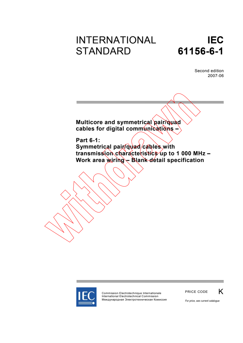IEC 61156-6-1:2007 - Multicore and symmetrical pair/quad cables for digital communications - Part 6-1: Symmetrical pair/quad cables with transmission characteristics up to 1 000 MHz - Working area wiring - Blank detail specification
Released:6/6/2007
Isbn:2831891434