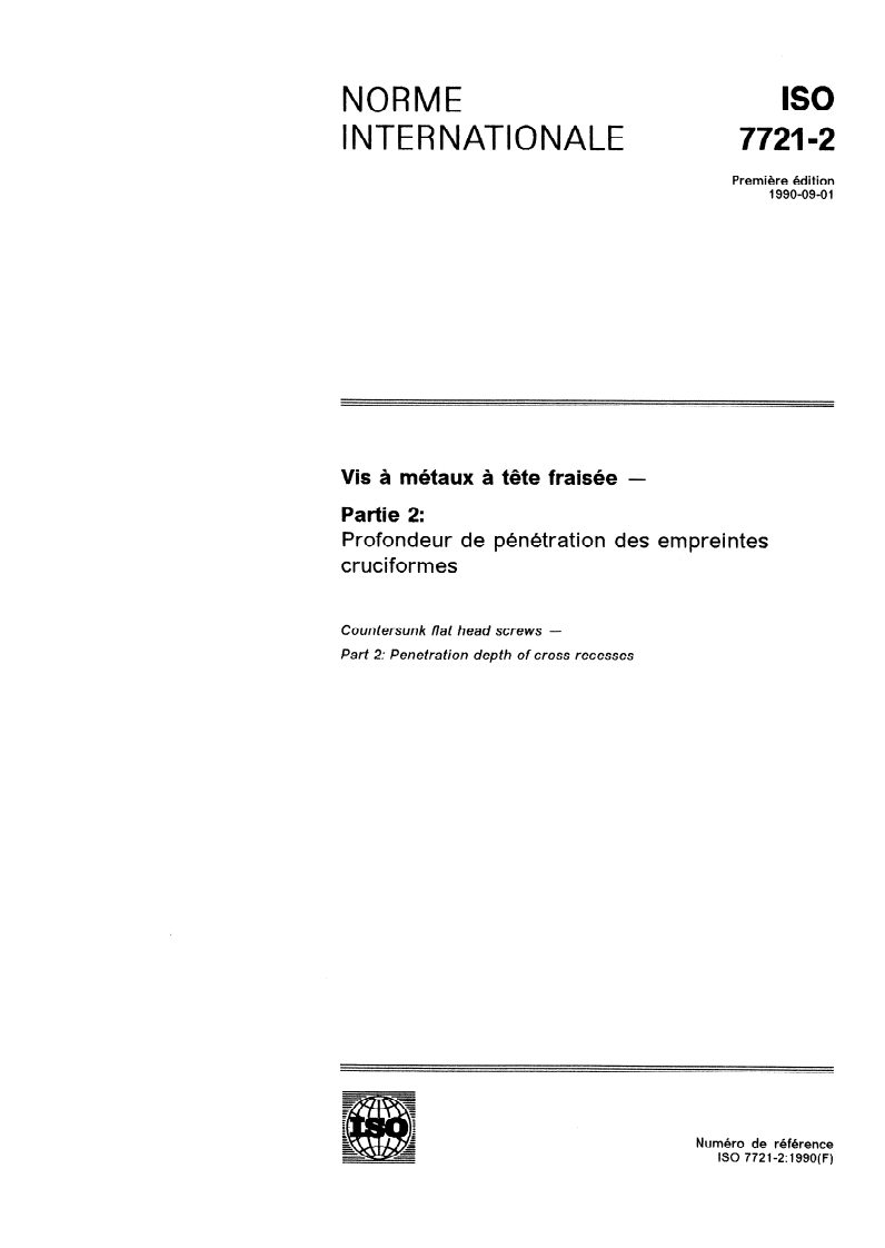 ISO 7721-2:1990 - Vis à métaux à tête fraisée — Partie 2: Profondeur de pénétration des empreintes cruciformes
Released:8/23/1990