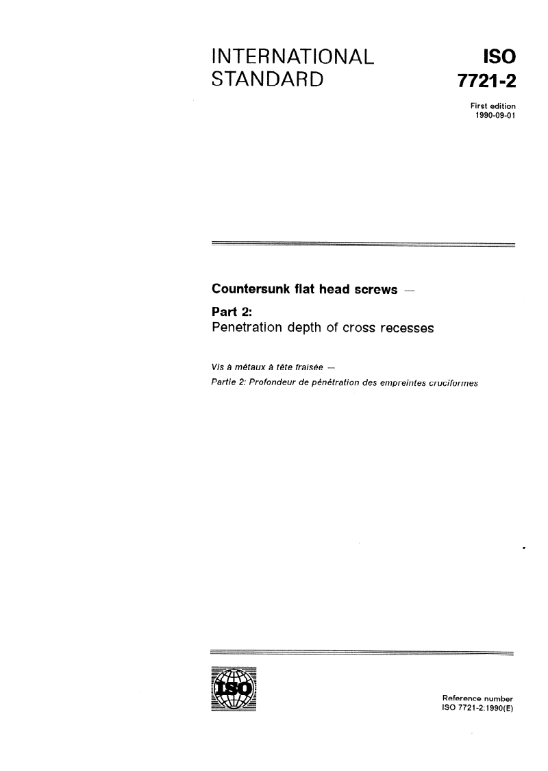 ISO 7721-2:1990 - Countersunk flat head screws — Part 2: Penetration depth of cross recesses
Released:8/23/1990