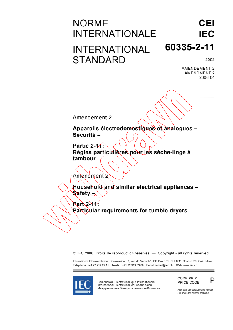 IEC 60335-2-11:2002/AMD2:2006 - Amendment 2 - Household and similar electrical appliances - Safety - Part 2-11: Particular requirements for tumble dryers
Released:4/6/2006
Isbn:2831885868