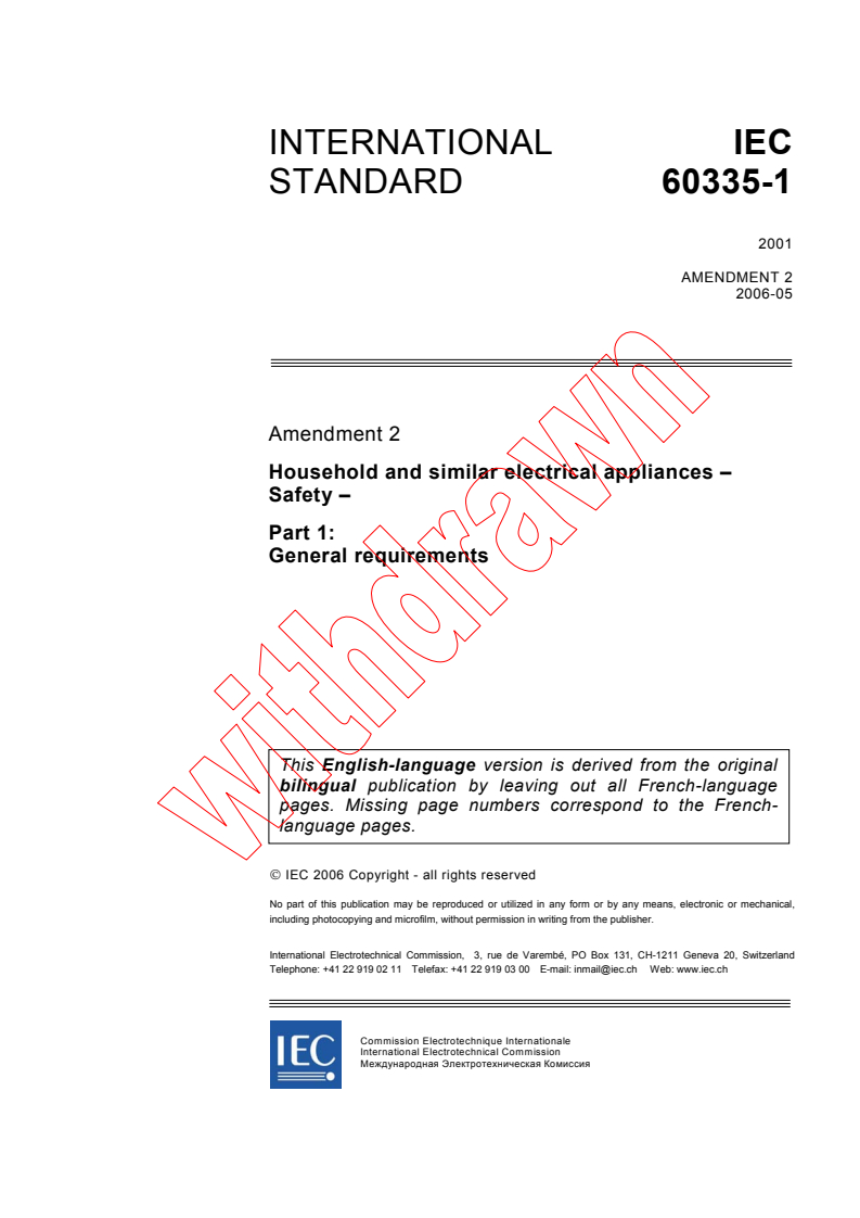 IEC 60335-1:2001/AMD2:2006 - Amendment 2 - Household and similar electrical appliances - Safety - Part 1: General requirements
Released:5/9/2006