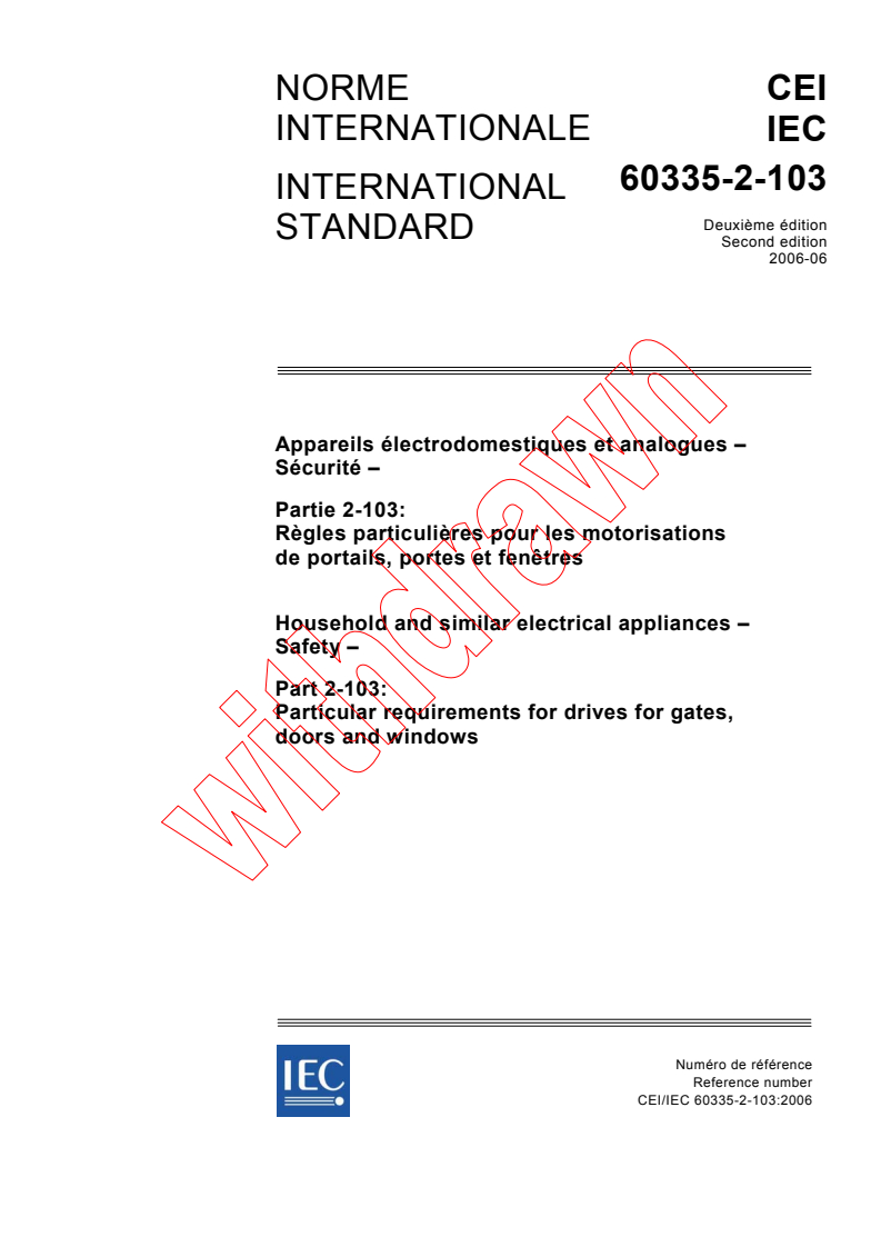 IEC 60335-2-103:2006 - Household and similar electrical appliances - Safety - Part 2-103: Particular requirements for drives for gates, doors and windows
Released:6/13/2006
Isbn:2831886813