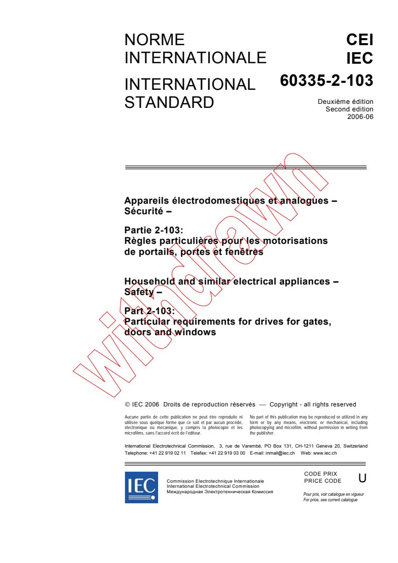 IEC 60335-2-103:2006 - Household and similar electrical appliances - Safety - Part 2-103: Particular requirements for drives for gates, doors and windows
Released:6/13/2006
Isbn:2831886813