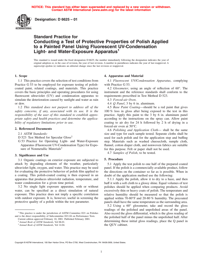 ASTM D6625-01 - Standard Practice for Conducting a Test of Protective Properties of Polish Applied to a Painted Panel Using Fluorescent UV-Condensation Light- and Water-Exposure Apparatus