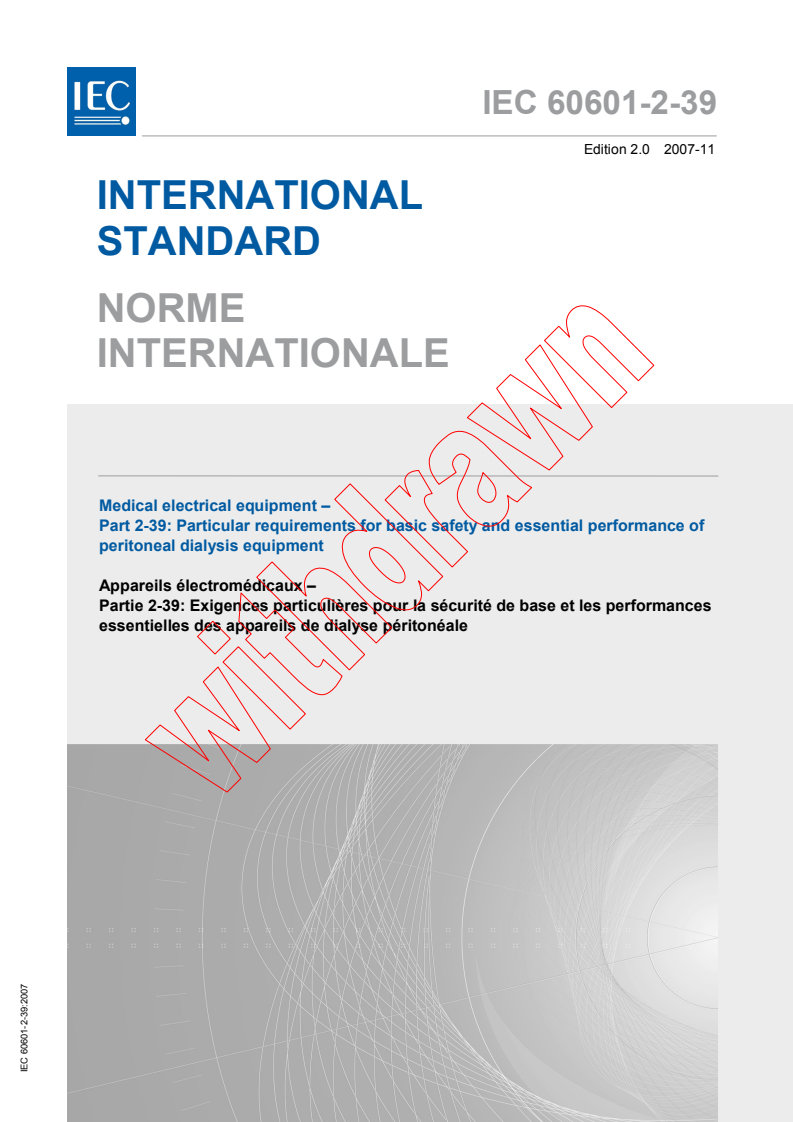 IEC 60601-2-39:2007 - Medical electrical equipment - Part 2-39: Particular requirements for basic safety and essential performance of peritoneal dialysis equipment
Released:11/27/2007
Isbn:2831894646