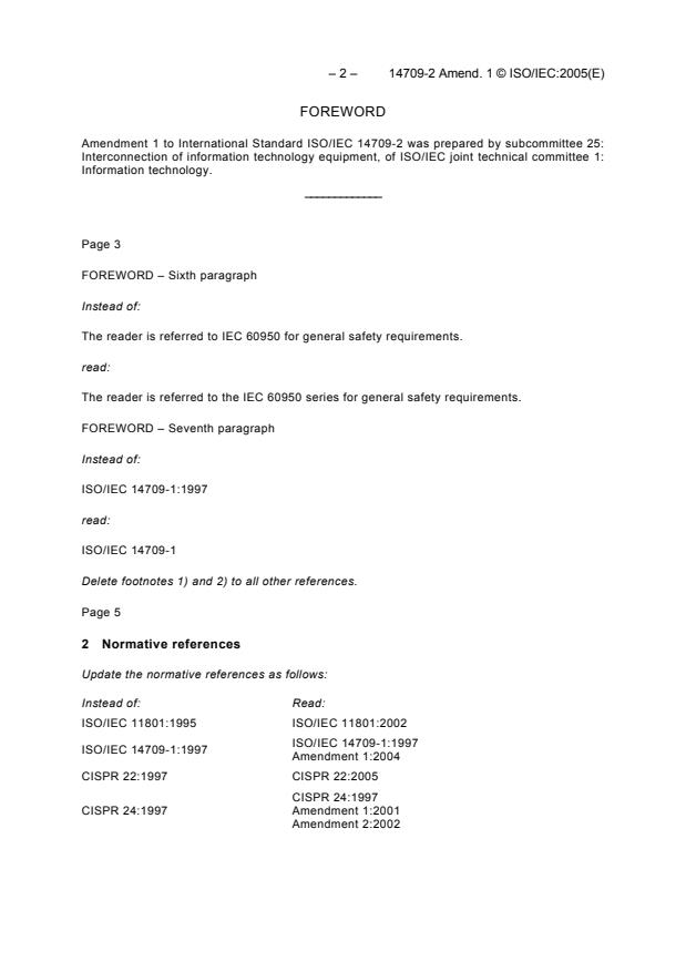 ISO/IEC 14709-2:1998/AMD1:2005 ISO/IEC 14709-2:1998/AMD1:2005 - Amendment 1 - Information technology - Configuration of customer premises cabling (CPC) for applications - Part 2: Integrated services digital network (ISDN) primary rate - Page 2 preview