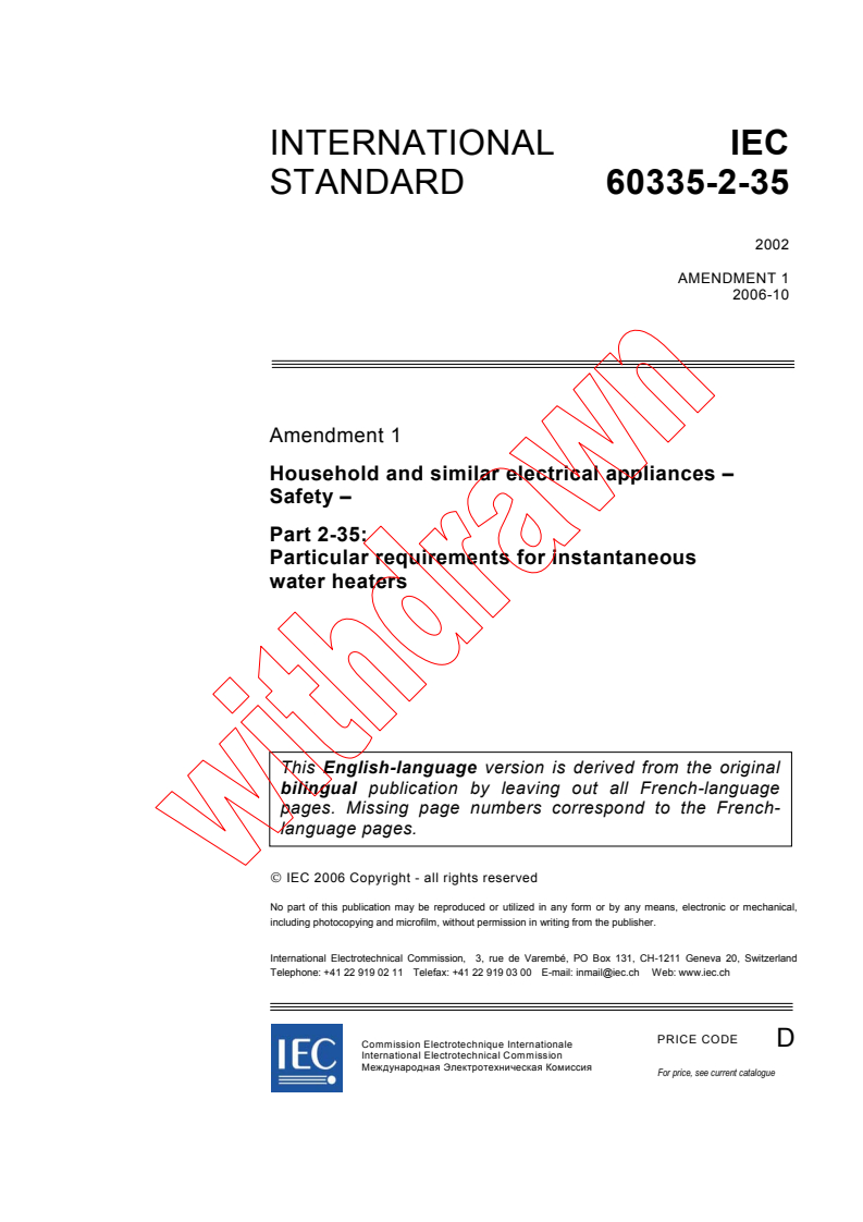 IEC 60335-2-35:2002/AMD1:2006 - Amendment 1 - Household and similar electrical appliances - Safety - Part 2-35: Particular requirements for instantaneous water heaters
Released:10/19/2006