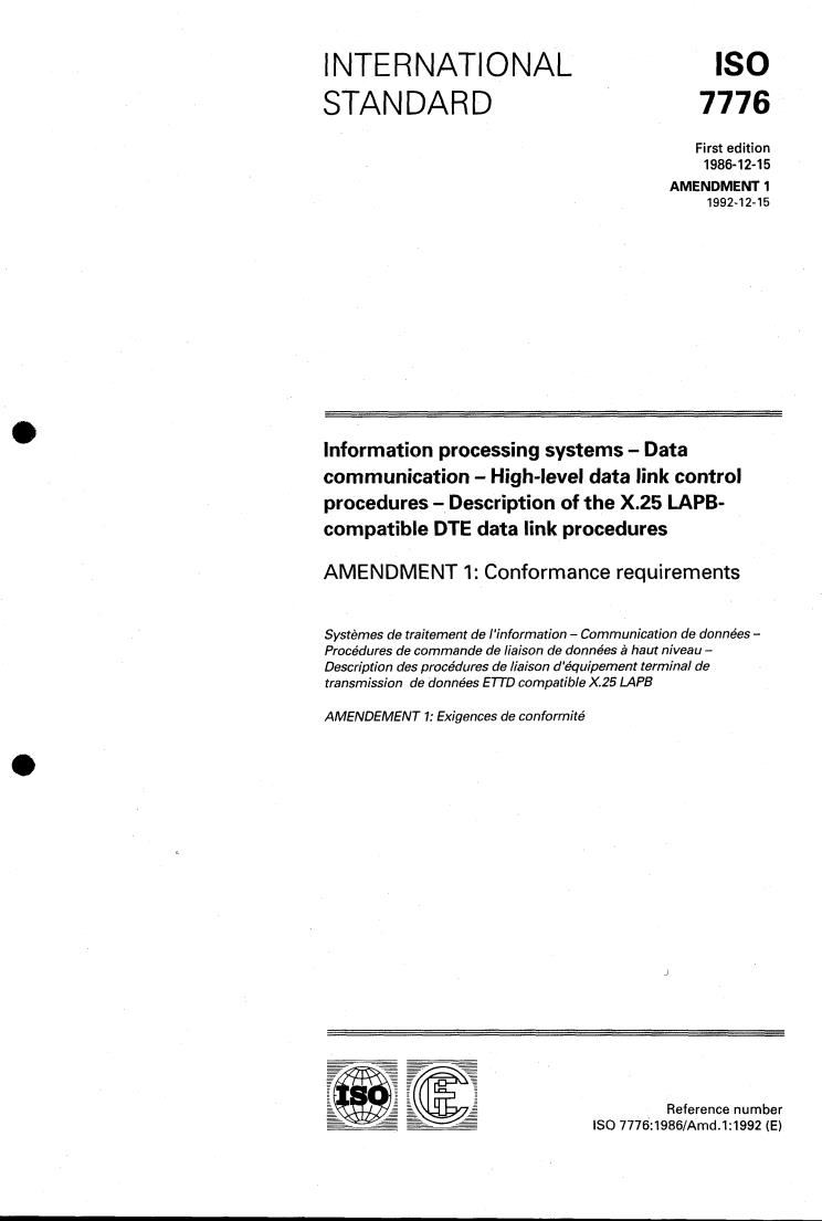 ISO 7776:1986/Amd 1:1992 - Information processing systems — Data communications — High-level data link control procedures — Description of the X.25 LAPB-compatible DTE data link procedures — Amendment 1
Released:12/30/1992
