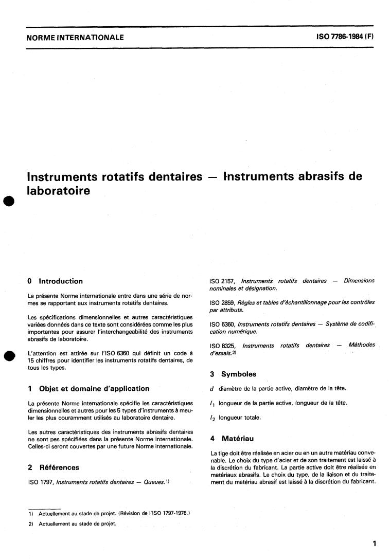 ISO 7786:1984 - Dental rotary instruments — Laboratory abrasive instruments
Released:8/1/1984