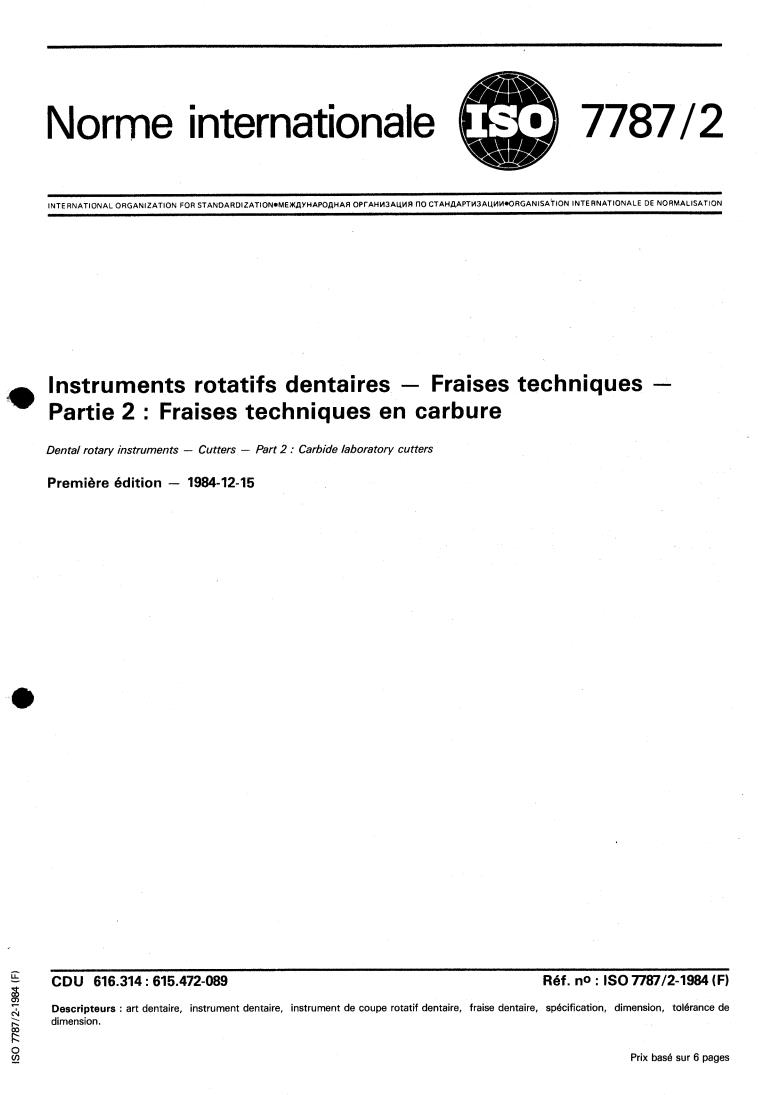 ISO 7787-2:1984 - Dental rotary instruments — Cutters — Part 2: Carbide laboratory cutters
Released:12/1/1984