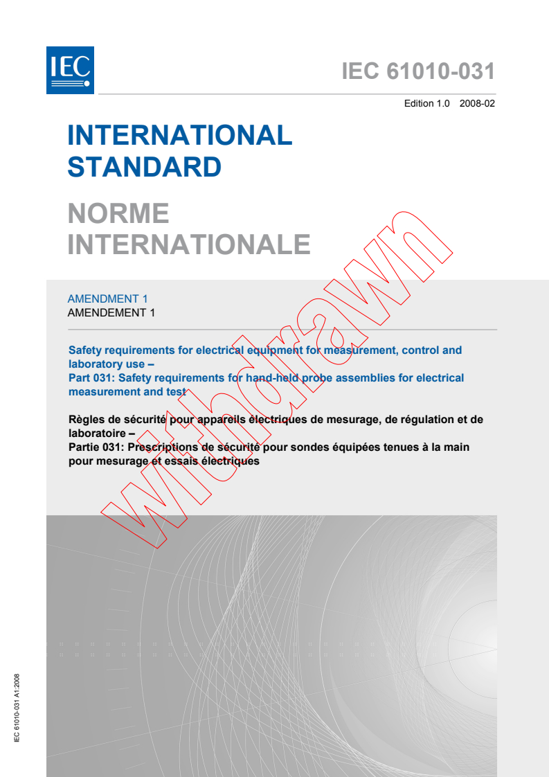 IEC 61010-031:2002/AMD1:2008 - Amendment 1 - Safety requirements for electrical equipment for measurement, control and laboratory use - Part 031: Safety requirements for hand-held probe assemblies for electrical measurement and test
Released:2/12/2008
Isbn:2831896002