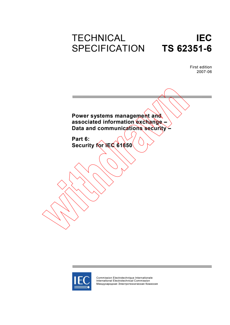 IEC TS 62351-6:2007 - Power systems management and associated information exchange - Data and communications security - Part 6: Security for IEC 61850
Released:6/22/2007
Isbn:2831891884