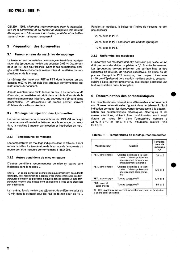 ISO 7792-2:1988 ISO 7792-2:1988 - Plastics — Polyalkylene terephthalates — Part 2: Preparation of test specimens and determination of properties
Released:11/24/1988 - Page 4 preview